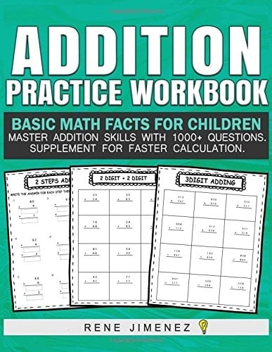 Addition Practice Workbook : Basic Math Facts for Children Master Addition Skills with 1000+ Questions Supplement for Faster Calculation