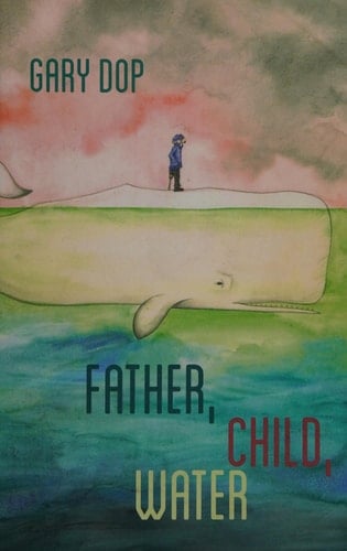 Father, Child, Water Poems