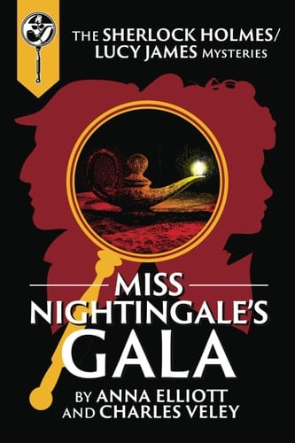 Miss Nightingale's Gala: A Sherlock Holmes and Lucy James Mystery