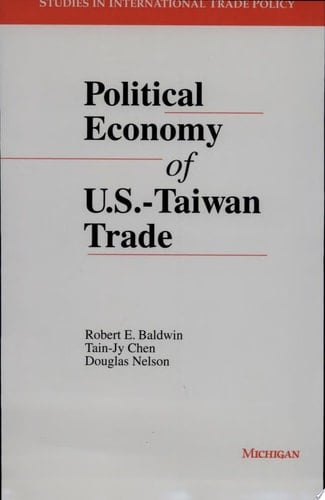 Political Economy of U.S. - Taiwan Trade