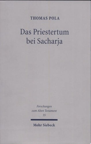 Das Priestertum bei Sacharja historische und traditionsgeschichtliche Untersuchungen zur frühnachexilischen Herrschererwartung