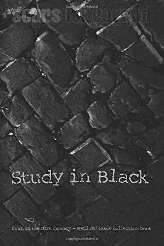 Study in Black Down in the Dirt Magazine January-April 2017 Issue Collection Book