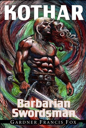 Kothar: Barbarian Swordsman Book #1 Revised