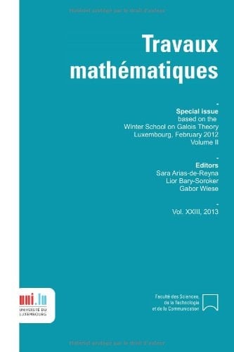 Special Issue Based on the Winter School on Galois Theory Luxembourg, February 2012