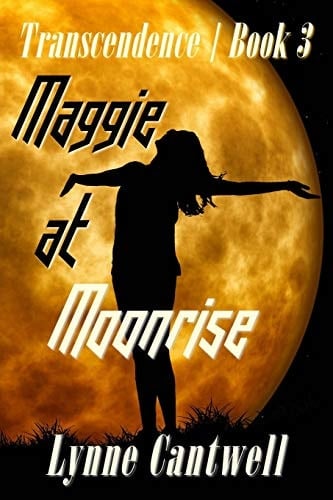 Maggie at Moonrise Transcendence Book 3