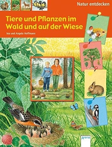 Tiere und Pflanzen im Wald und auf der Wiese Sammelband
