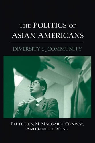 The Politics of Asian Americans Diversity and Community