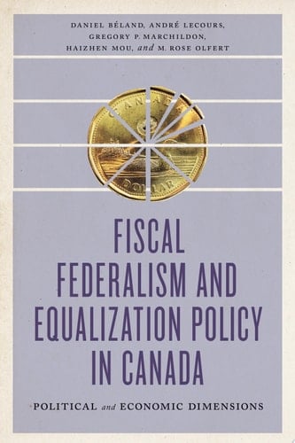 Fiscal Federalism and Equalization Policy in Canada Political and Economic Dimensions