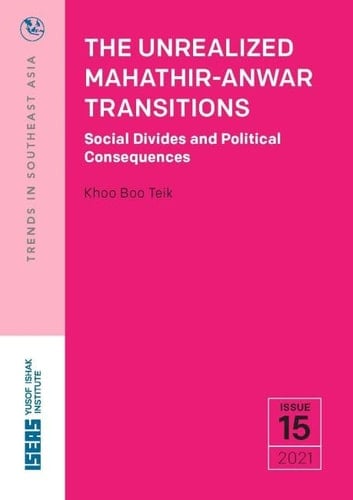 The Unrealized Mahathir-Anwar Transitions Social Divides and Political Consequences