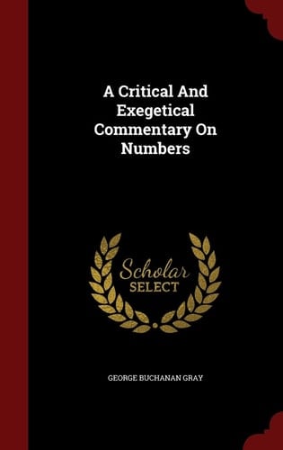A Critical and Exegetical Commentary on Numbers