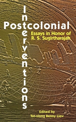 Postcolonial Interventions Essays in Honor of R.S. Sugirtharajah