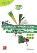 Bases scientifiques et technologiques de la viticulture - Manuels Bac pro CGEA option vigne et vin modules MP 141-142