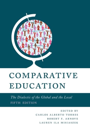 Comparative Education The Dialectic of the Global and the Local