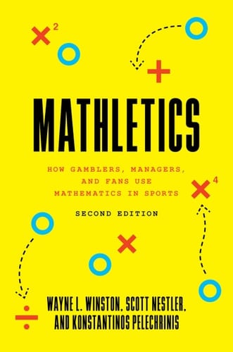 Mathletics How Gamblers, Managers, and Fans Use Mathematics in Sports, Second Edition