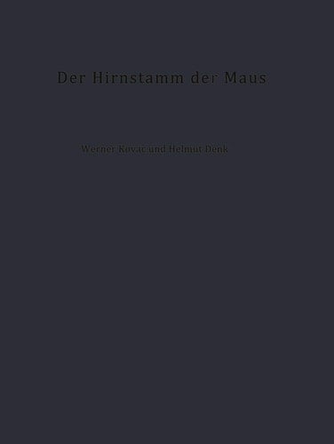 Der Hirnstamm der Maus Topographie, Cytoarchitektonik und Cytologie