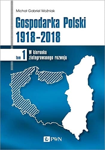 Gospodarka Polski 1918-2018