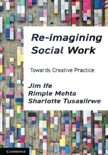 Re-imagining Social Work Towards Creative Practice