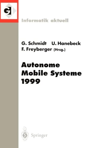 Autonome Mobile Systeme 1999 15. Fachgespräch München, 26.–27. November 1999