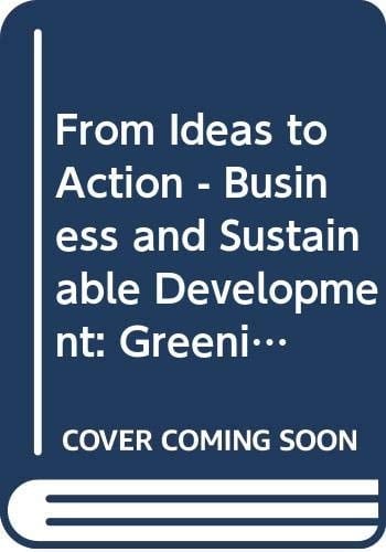 From Ideas to Action Business and Sustainable Development : the ICC Report on the Greening of Enterprise 92