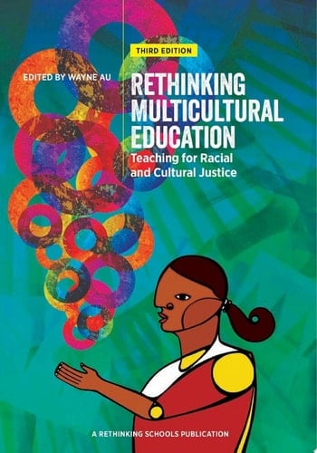 Rethinking Multicultural Education 3rd Edition