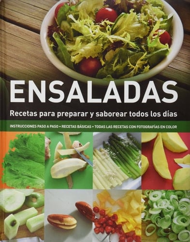 Ensaladas recetas para preparar y saborear todos los dias