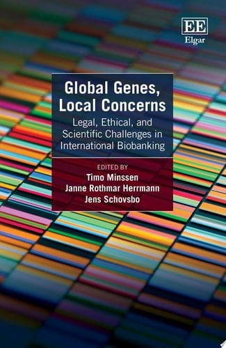 Global Genes, Local Concerns Legal, Ethical, and Scientific Challenges in International Biobanking