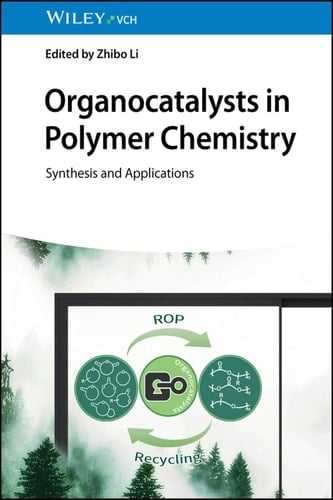 Organocatalysts in Polymer Chemistry Synthesis and Applications