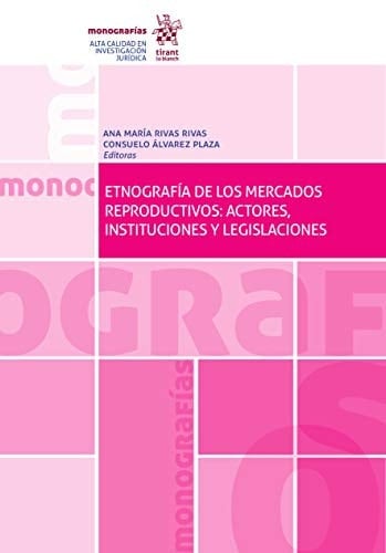 Etnografía de los mercados reproductivos actores, instituciones y legislaciones