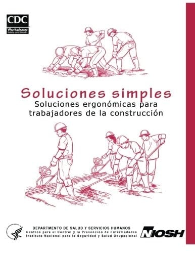 Soluciones Simples Soluciones Ergonomicas Para Trabajadores de la Construccion