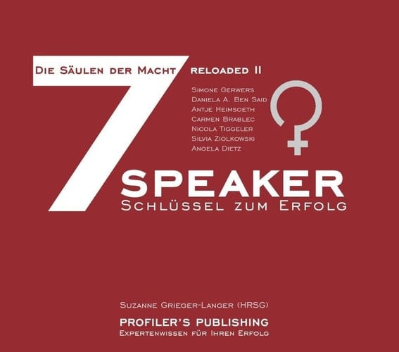 Die 7 Säulen der Macht reloaded 2 7 Speaker - 7 Schlüssel zum Erfolg
