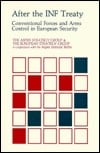 After the INF Treaty Conventional Forces and Arms Control in European Security : Workshop on Rethinking the Role of Conventional Forces and Arms Control in European Security : Papers