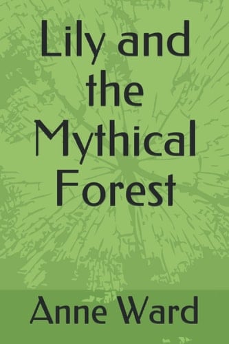 Lily and the Mythical Forest