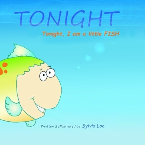 Tonight Tonight, I Want to be a FISH