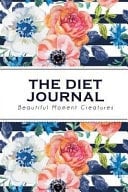 The Diet Journal Vintage Blue Flower - Fitness Journal - Beautiful Moment Creatures (6x9 Inches)