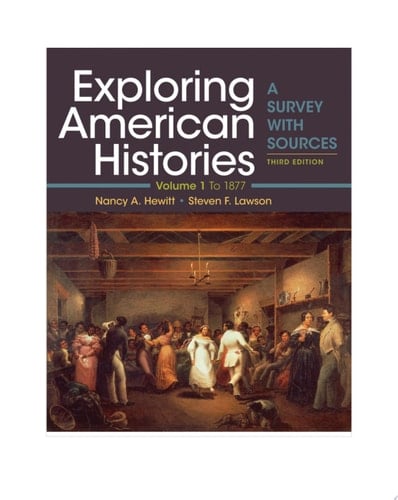 Exploring American Histories, Volume 1 A Survey with Sources