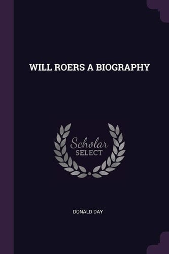 Will Roers a Biography