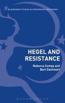 Hegel and Resistance History, Politics, and Dialectics
