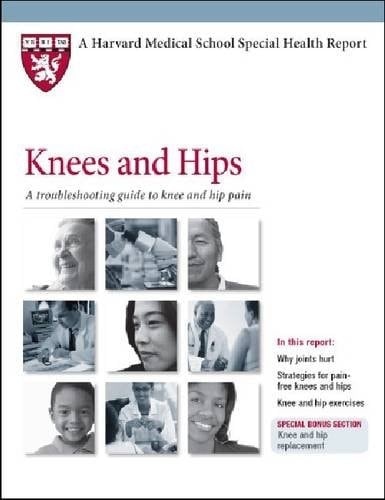 Knees and Hips A Troubleshooting Guide to Knee and Hip Pain
