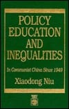 Policy, Education and Inequalities in Communist China Since 1949