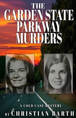 The Garden State Parkway Murders A Cold Case Mystery