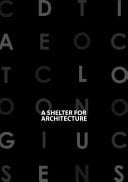 A Shelter for Architecture