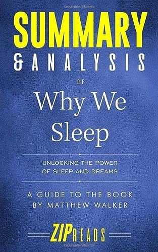 Summary and Analysis of Why We Sleep Unlocking the Power of Sleep and Dreams | a Guide to the Book by Matthew Walker