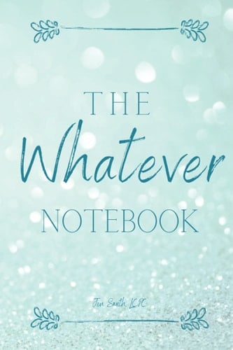 The Whatever Notebook Teal Blue Notebook