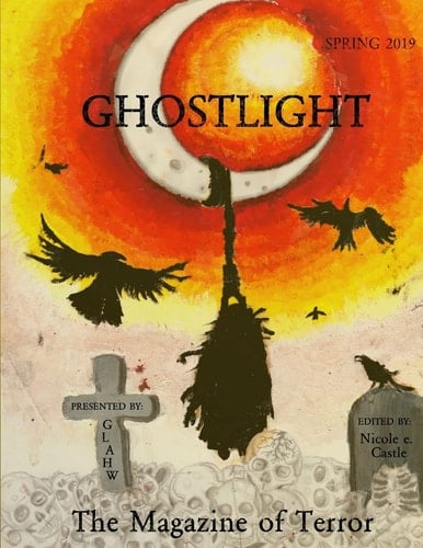 Ghostlight, The Magazine of Terror Spring 2019 (#5)