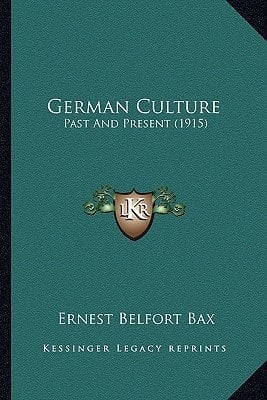 German Culture: Past And Present (1915)