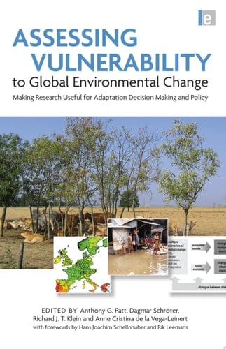 Assessing Vulnerability to Global Environmental Change Making Research Useful for Adaptation Decision Making and Policy