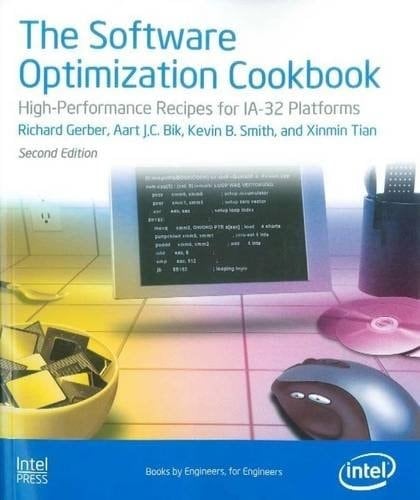 The Software Optimization Cookbook High-performance Recipes for IA-32 Platforms
