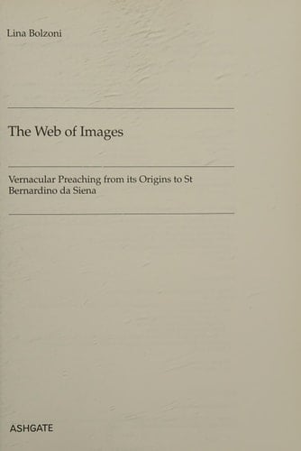 The Web of Images: Vernacular Preaching from Its Origins to Saint Bernardino Da Siena (Histories of Vision)