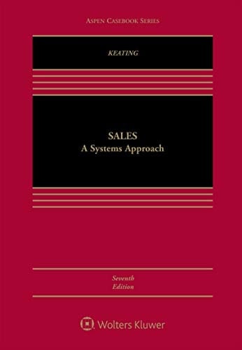 Sales: A Systems Approach (Aspen Casebook Series)