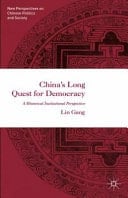 China's Long Quest for Democracy A Historical Institutional Perspective
